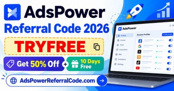 How to Use AdsPower Referral Code (TRYFREE) | Step-by-Step Guide